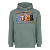 Sage can't talk right now doing mom stuff Heavyweight Hoodie - MaliasSmallBusiness