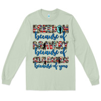 Matcha freedom because of bravery because of selflessness because of you Long Sleeve Tee - JahusDesignShop
