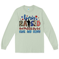 Matcha born raised and protected by god guns and glory Long Sleeve Tee - JahusDesignShop