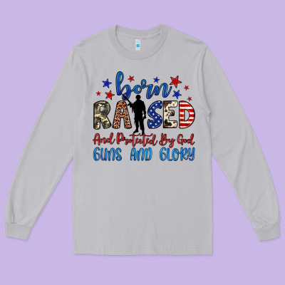 Born Raised And Protected By God Guns And Glory Long Sleeve Tee Designed By Jahusdesignshop