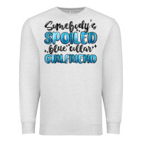 Oatmeal Heather somebodys spoiled blue collar girlfriend Premium Sweatshirt - MaliasSmallBusiness