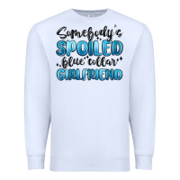 White somebodys spoiled blue collar girlfriend Premium Sweatshirt - MaliasSmallBusiness