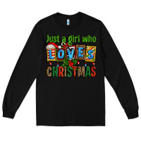 Black just a girl who loves christmas Long Sleeve Tee - AdoDesignShop