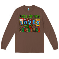 Chestnut just a girl who loves christmas Long Sleeve Tee - AdoDesignShop