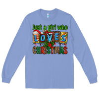 Colony Blue just a girl who loves christmas Long Sleeve Tee - AdoDesignShop