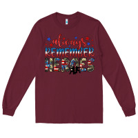 Burgundy always remember heroes Long Sleeve Tee - JahusDesignShop