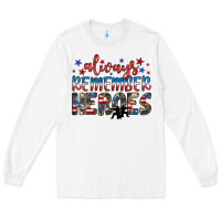 White always remember heroes Long Sleeve Tee - JahusDesignShop