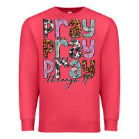 Cardinal pray on it pray over it pray through it Premium Sweatshirt - NancyCooperArtShop