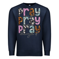 Navy pray on it pray over it pray through it Premium Sweatshirt - NancyCooperArtShop