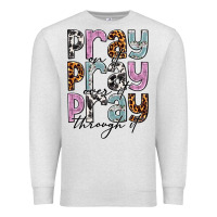 Oatmeal Heather pray on it pray over it pray through it Premium Sweatshirt - NancyCooperArtShop
