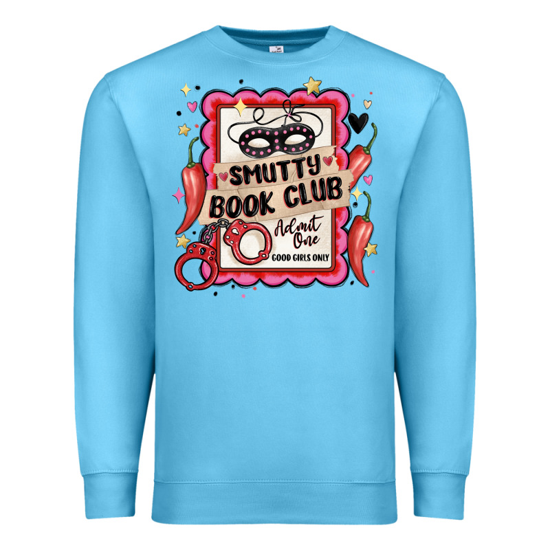 Smutty Book Club Admit One Good Girls Only Premium Sweatshirt by MaliasSmallBusiness | Teevron