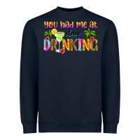 Navy you had me at day drinking Heavyweight Sweatshirt - Zillion Design Studio