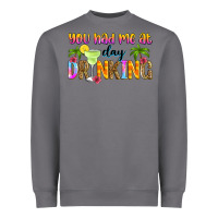 Storm you had me at day drinking Heavyweight Sweatshirt - Zillion Design Studio