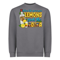 Storm when life gives you lemons grab the vodka Heavyweight Sweatshirt - Zillion Design Studio