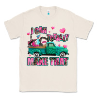 Natural i can totally make that Classic Tee - AdoDesignShop