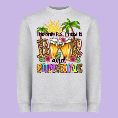 The Only B.s. I Need Is Beer And Sunshine Heavyweight Sweatshirt Designed By Zillion Design Studio