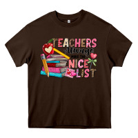 Chocolate Brown Teachers Always Make The Nice List Heavy Core Tee - CowhideDigitalArt