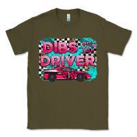 Army Green dibs on the driver background Classic Tee - AdoDesignShop