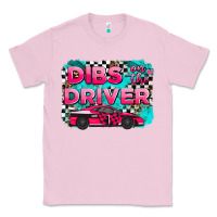 Bubblegum Pink dibs on the driver background Classic Tee - AdoDesignShop