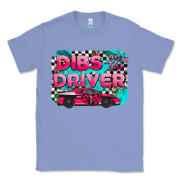 Colony Blue dibs on the driver background Classic Tee - AdoDesignShop