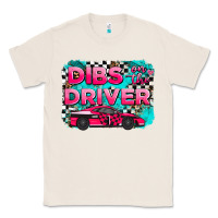Natural dibs on the driver background Classic Tee - AdoDesignShop