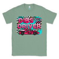 Sage dibs on the driver background Classic Tee - AdoDesignShop