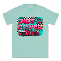 Seafoam dibs on the driver background Classic Tee - AdoDesignShop