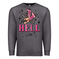Charcoal Heather the hell i wont cowgirl Premium Sweatshirt - MaliasSmallBusiness