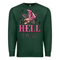 Sports Green the hell i wont cowgirl Premium Sweatshirt - MaliasSmallBusiness