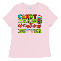 Bubblegum Pink candy makes everything better Ladies Tee - AdoDesignShop