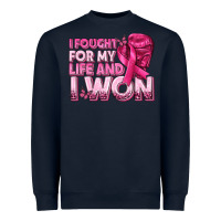 Navy I Fought For My Life and I Won Breast Cancer Heavyweight Sweatshirt - texasbilliewilder