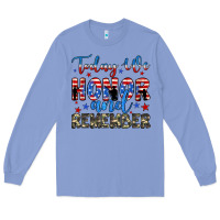 Colony Blue today we honor and remember Long Sleeve Tee - JahusDesignShop