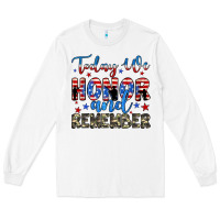 White today we honor and remember Long Sleeve Tee - JahusDesignShop