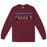 Burgundy remember our fallen who gave all Long Sleeve Tee - JahusDesignShop