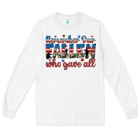 White remember our fallen who gave all Long Sleeve Tee - JahusDesignShop