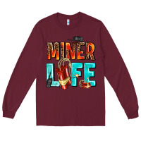 Burgundy miner life Long Sleeve Tee - AdoDesignShop