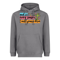 Storm and in every season i will praise him Heavyweight Hoodie - MaliasSmallBusiness