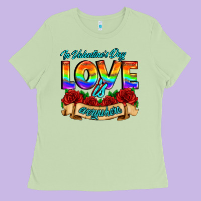 In Valentines Day Love Is Everywhere Ladies Tee Designed By Adodesignshop
