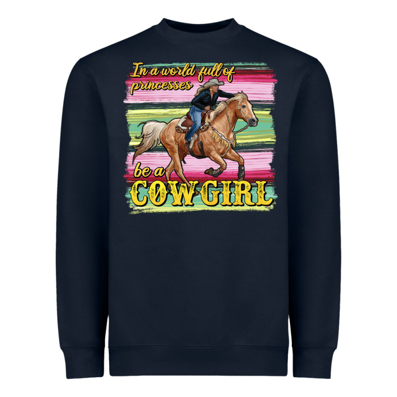 In A World Full Of Princesses Be A Cowgirl Heavyweight Sweatshirt by RanaPortraitStore | Teevron