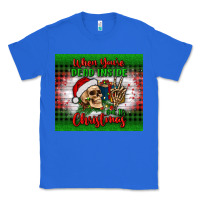 True Royal when you’re dead inside but it's christmas tumbler Classic Tee - BundleAndBundleShop