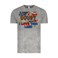 Cloud Rock Ain't no doubt i love this land 4th of july Vintage Tee - CowGirlArtShop