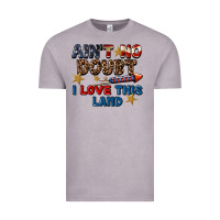 Ain't No Doubt I Love This Land 4th Of July Vintage Tee | Teevron