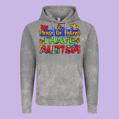 Please Be Patient I Have Autism Vintage Hoodie Designed By Zillion Design Studio