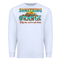 White something in the orange tells me were not done Premium Sweatshirt - NancyCooperArtShop