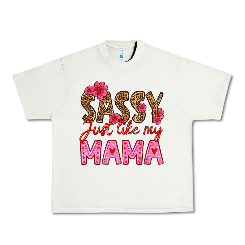 Sassy Just Like My Mama Urban Heavy Tee by HRA Design Shop | Teevron