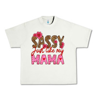 Pistachio sassy just like my mama Urban Heavy Tee - HRA Design Shop