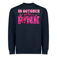 Navy In October We Wear Pink Heavyweight Sweatshirt - texasbilliewilder