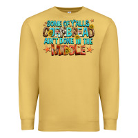 Antique Gold some of yalls cornbread aint done in the middle Premium Sweatshirt - NancyCooperArtShop