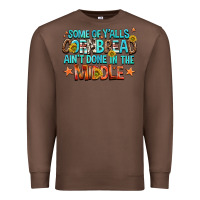 Chestnut some of yalls cornbread aint done in the middle Premium Sweatshirt - NancyCooperArtShop