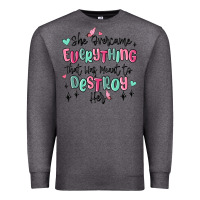 Charcoal Heather she overcame everything that was meant to destroy Premium Sweatshirt - MaliasSmallBusiness